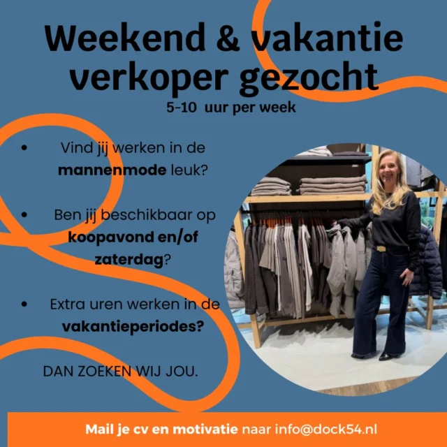 Opzoek naar een bijbaan? 

Wij zoeken een weekend- & vakantiekracht voor onze winkel. Ben jij beschikbaar op zaterdag en/of koopavond en in de vakanties wat extra uren werken? 

📩 Mail je cv en motivatie naar info@dock54.nl 
Of loop gewoon even bij ons binnen. 

#vacature #weekendbaan #bijbaan #mannenmode #retailjobs